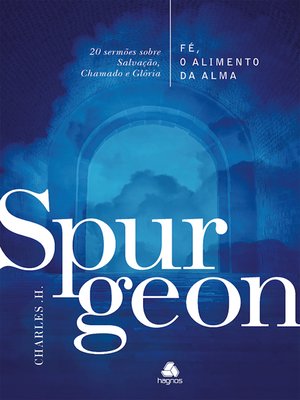 cover image of Fé, o alimento da Alma--Spurgeon